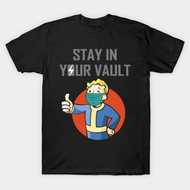 Stay in your vault T-Shirt by annabellaaa